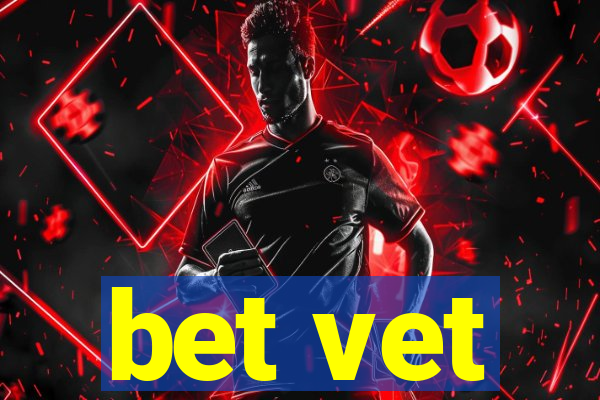 bet vet